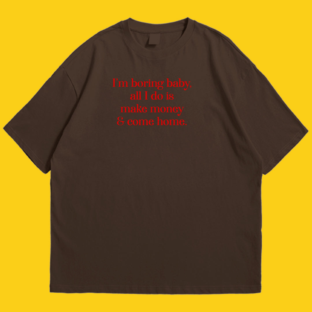 Brandzvibe I am boring baby Drop Shoulder