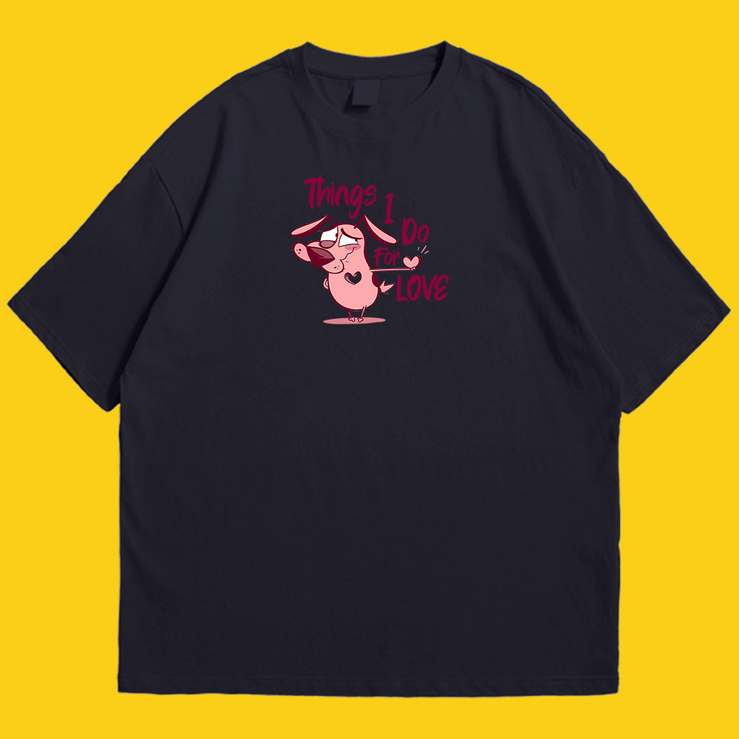 Brandzvibe Courage things i do for love Drop Shoulder
