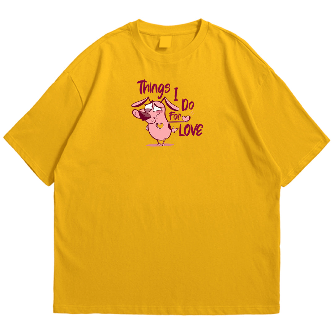 Brandzvibe Courage things i do for love Drop Shoulder
