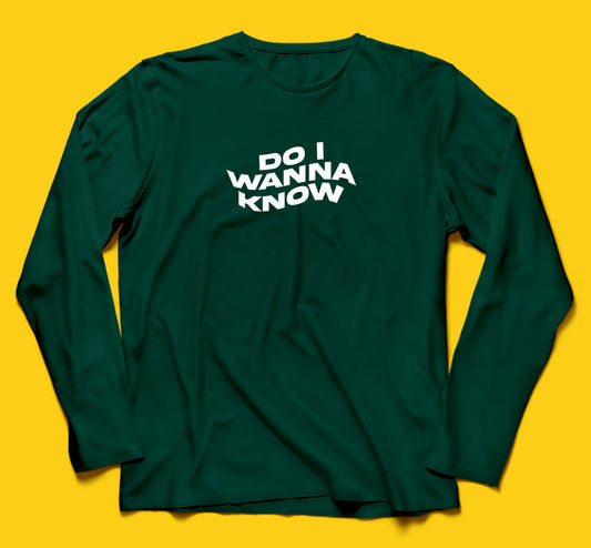 Brandzvibe Do I wanna know Full Sleeves