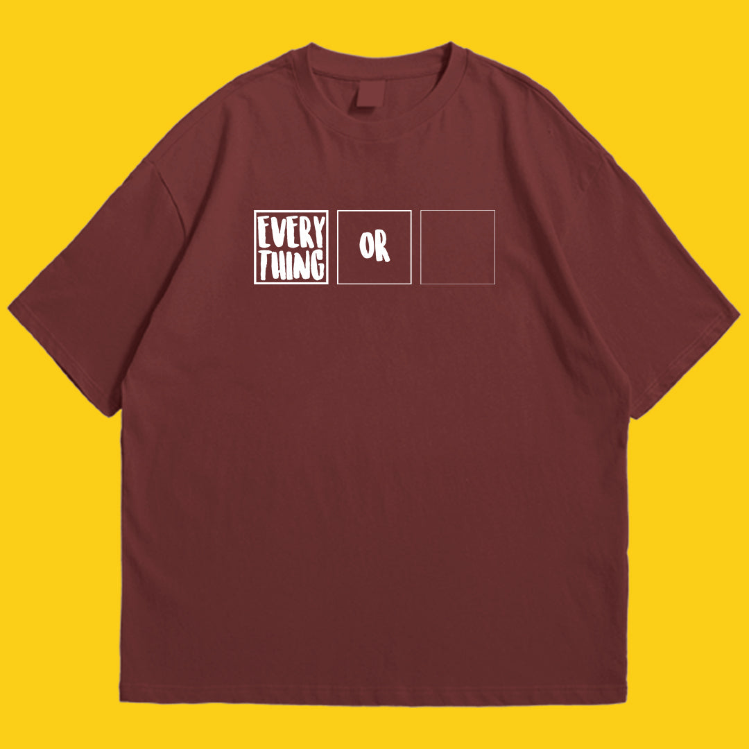 Brandzvibe Everything or nothing drop shldr