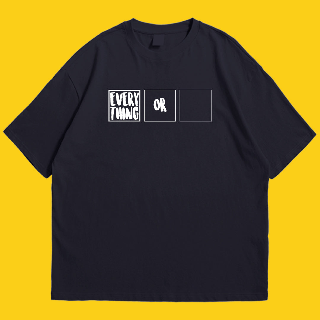 Brandzvibe Everything or nothing drop shldr