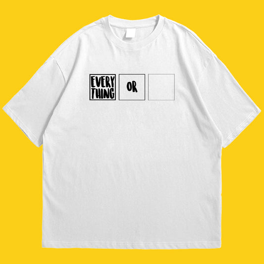 Brandzvibe Everything or nothing drop shldr