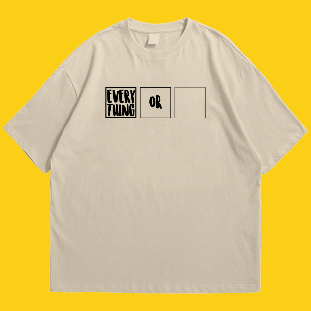 Brandzvibe Everything or nothing drop shldr