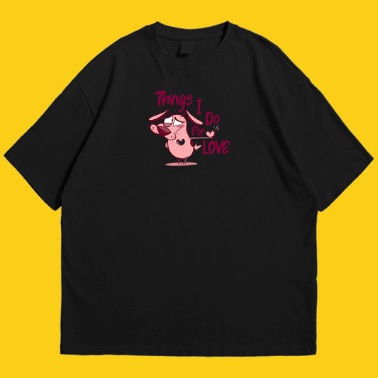 Brandzvibe Courage things i do for love Drop Shoulder