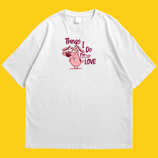 Brandzvibe Courage things i do for love Drop Shoulder