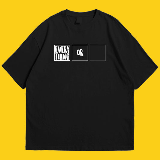 Brandzvibe Everything or nothing drop shldr