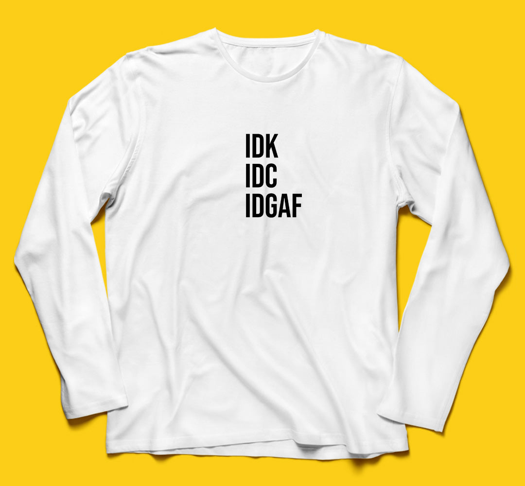 Brandzvibe Idgaf Full Sleeves