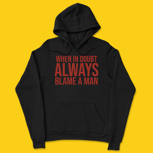 Brandzvibe Always blame a man hoodie
