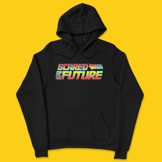 Brandzvibe Scared of the future Hoodie
